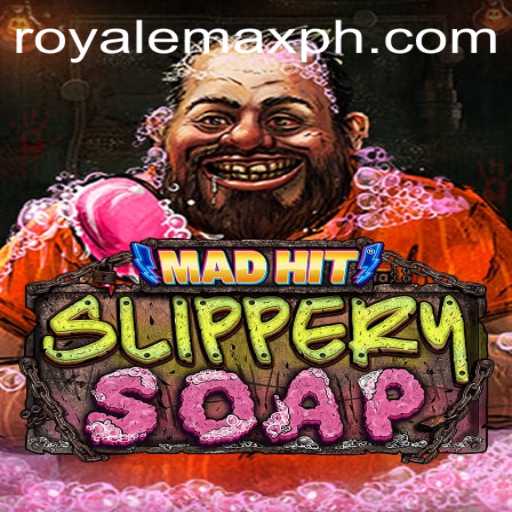 MadHitSlipperySoap: The Ultimate Royale Max Gaming Experience