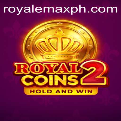 Explore the Exciting World of RoyalCoins2: A Royale Max Adventure