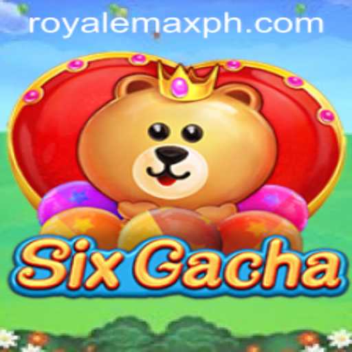 Exploring SixGacha: The Ultimate Royale Max Experience